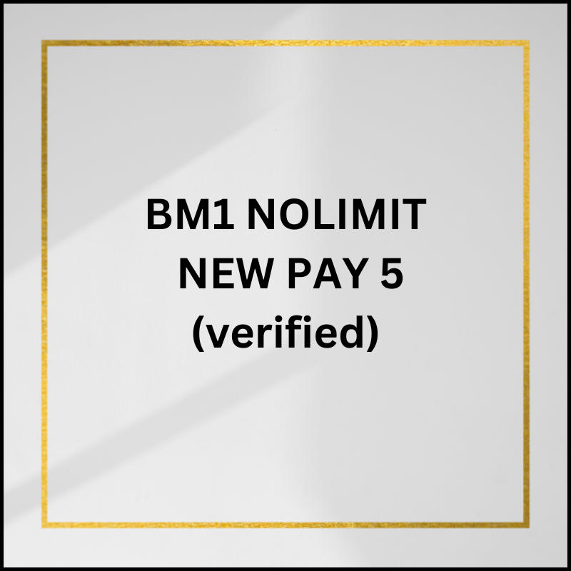 BM1 NOLIMIT NEW PAY 5 (verified)
