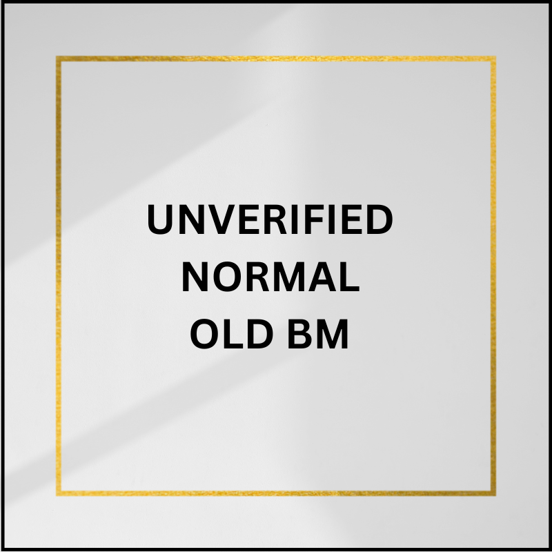 UNVERIFIED NORMAL OLD BM